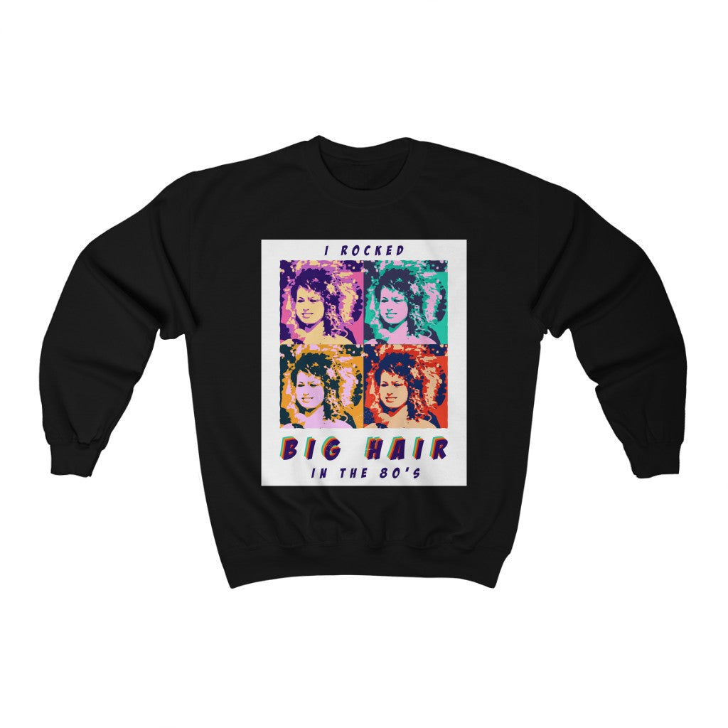 I Rocked Big Hair in the 80's Unisex Heavy Blend™ Crewneck Sweatshirt